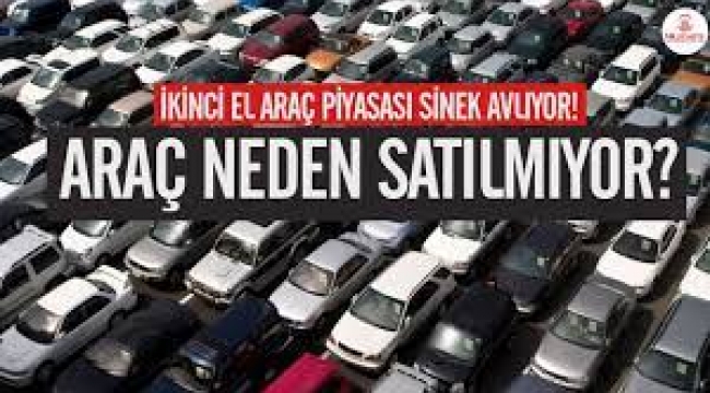 Satıcılar isyan etti: İki el otomobil piyasası tepetakla oldu