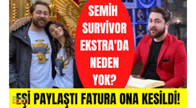 Semih Öztürk Survivor Ekstra'da neden yok? Bomba iddia!