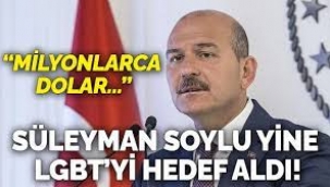  Bakan Soylu LGBTİ+'ları hedef aldı