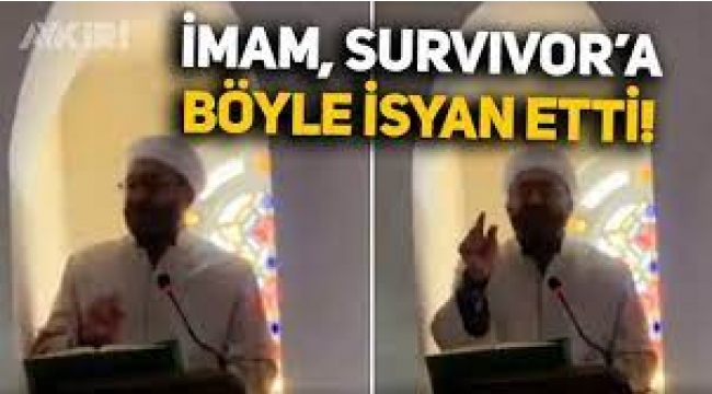 İmam, Survivor'a isyan etti
