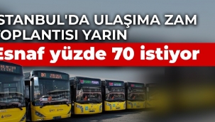 İstanbul'da ulaşıma zam toplantısı yarın... Esnaf yüzde 70 istiyor...