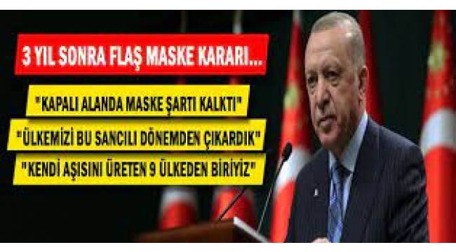 "Kapalı alanda maske şartı kalktı"