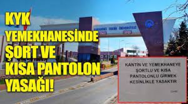 Karadeniz Teknik Üniversitesi'nde kantinde şort yasağı