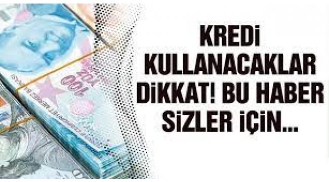 Kredi kullanacaklar dikkat: Bankalarda yeni dönem başladı