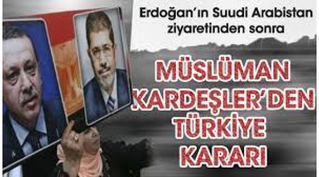 Müslüman Kardeşler'in yayın organından Türkiye kararı