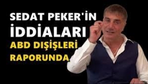 Sedat Peker'in iddiaları ABD Dışişleri'nin 'narkotik' raporunda