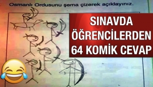SINAVLARDA ÖĞRENCİLERİN VERDİĞİ İLGİNÇ CEVAPLAR