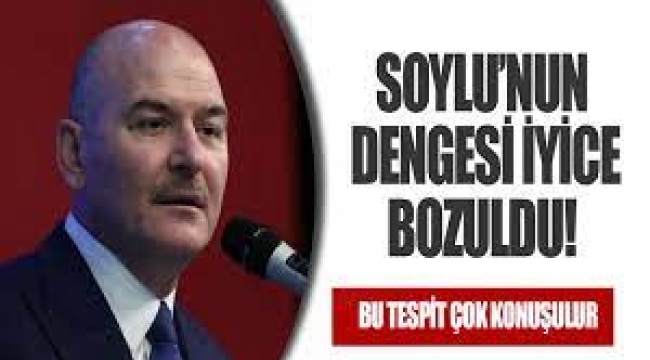 Süleyman Soylu'nun dengesi iyice bozuldu! Bu tespit çok konuşulur