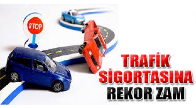 Trafik sigortasına rekor zam!