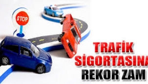 Trafik sigortasına rekor zam!