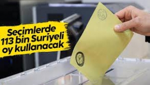 "113 bin Suriyeli oy kullanabilecek"