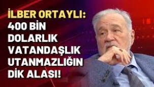 400 bin dolara vatandaşlık utanmazlığın dik alası