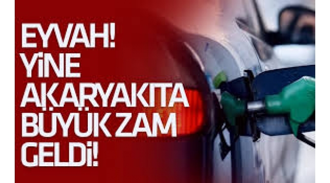 Akaryakıta bir kez daha dev zam