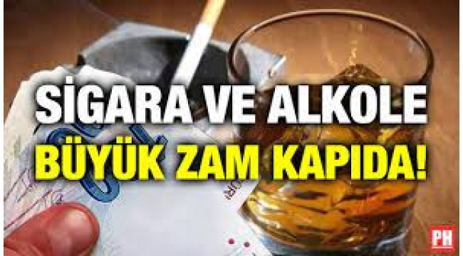 Alkole Zam Kapıda! İÇMEDEN SARHOŞ OLACAKSINIZ