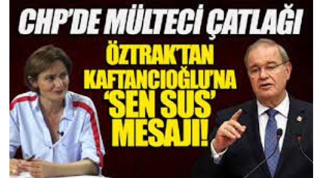 CHP'de "sığınmacı" çatlağı