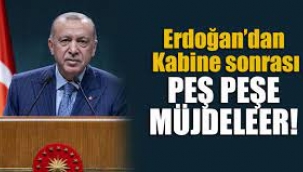 Cumhurbaşkanı Erdoğan'dan peş peşe müjdeler