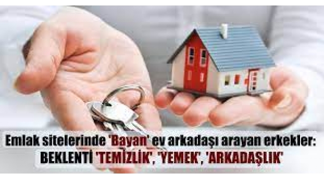 Emlak sitelerinde "Bayan" ev arkadaşı arayan erkekler