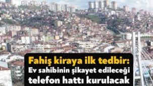 Fahiş kiraya ilk tedbir!