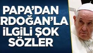  Gündem Papa'dan Erdoğan'la ilgili şok sözler