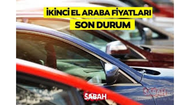 İkinci el araba fiyatlarında son durum!