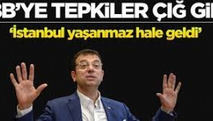 İmamoğlu'na tepkiler çığ gibi! "İstanbul yaşanmaz hale geldi"