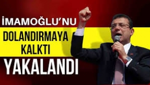 İmamoğlu'nu dolandırmak isteyen kişiler yakalandı