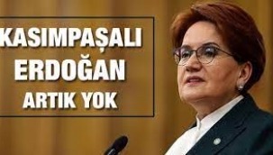 'Kasımpaşalı Erdoğan artık yok