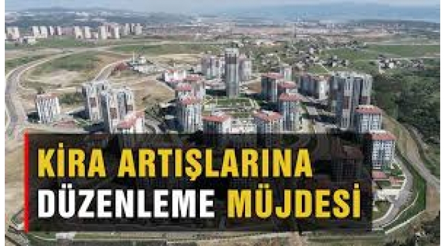 Kira düzenlemesi 10 gün içinde tamamlanacak