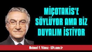 Miçotakis'e söylüyor ama biz duyalım istiyor