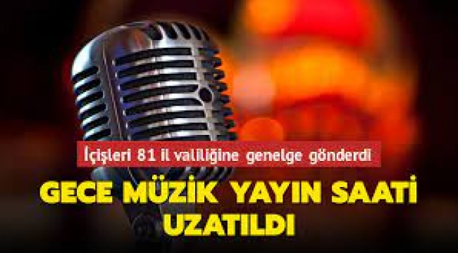  Müzik yayın saati uzatıldı