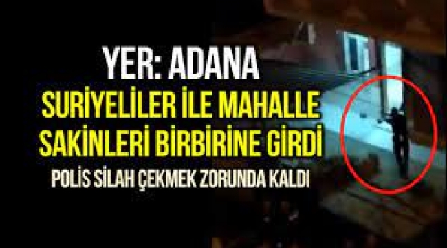  Suriyeliler ile mahalle sakinleri arasında gerilim