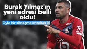 5 yıllık sözleşme imzaladı: İşte Burak Yılmaz'ın yeni adresi