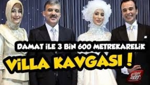 Abdullah Gül'ün kızı Kübra Gül boşandı, tartışmalı villa Gül ailesinde kaldı
