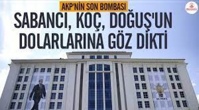 AKP'nin son bombası...