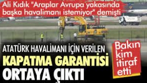Atatürk Havalimanı'nı Kapatma Garantisi 2013'te Verilmiş