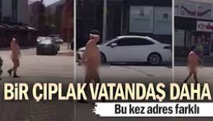 Bir çıplak vatandaş daha…