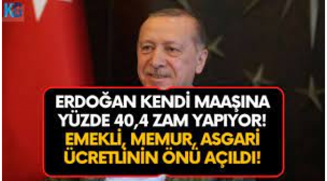 Cumhurbaşkanı Erdoğan'ın maaşına yüzde 40,4 zam
