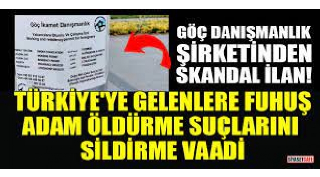 Göç danışmanlık şirketinden skandal ilan