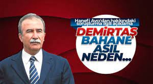 Hanefi Avcı'ya soruşturma açıldı