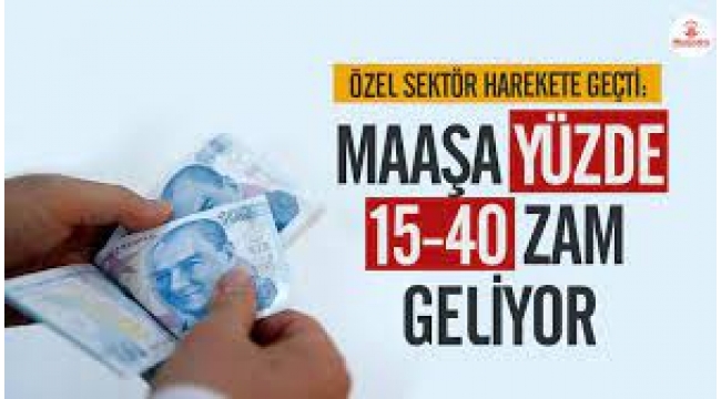 Maaşlarda Yüzde 40 zam!