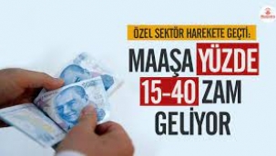 Maaşlarda Yüzde 40 zam!