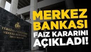 Merkez Bankası faiz kararını açıkladı