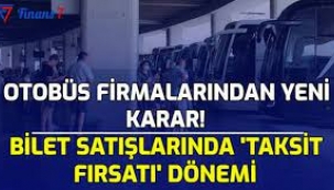 Otobüs biletinde 'taksit fırsatı' dönemi