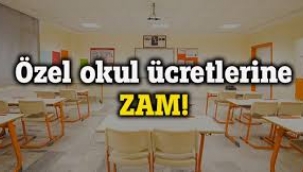  Özel okulların ücretleri zamlandı