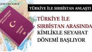 Sırbistan'a kimlikle seyahat 'kısa süre içinde başlayacak'