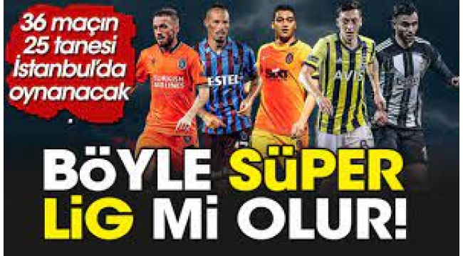 Süper Lig mi, İstanbul Ligi mi?