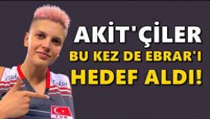 Yeni Akit gazetesi  voleybolcu Ebrar Karakurt'u hedef aldı