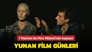 Yunan Film Günleri, Pera Müzesi'nde başlıyor