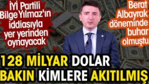 128 milyar dolar bakın kimlere akıtılmış. 