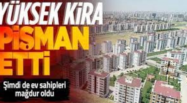 Evi değerinin üstünde kiraladılar! Yüksek kiralar pişmanlık getirdi